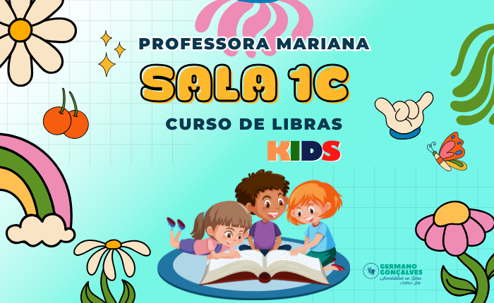 Curso de libras kids módulo ll / terça – feira – Professora Mariana – Sala 1C